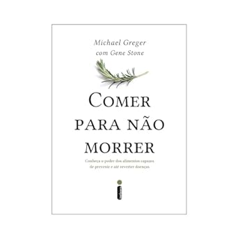 Comer Para Nao Morrer Michael Greger